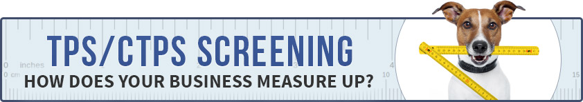 TPS/CTPS Screening - Means Fewer Complaints